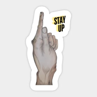 Stay Up Sticker
